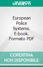 European Police Systems. E-book. Formato PDF ebook