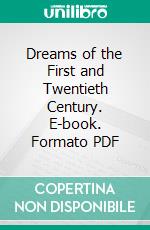 Dreams of the First and Twentieth Century. E-book. Formato PDF ebook di Annie Wigmore