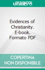 Evidences of Christianity. E-book. Formato PDF ebook di Mark Hopkins