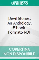 Devil Stories: An Anthology. E-book. Formato PDF ebook di Maximilian J. Rudwin