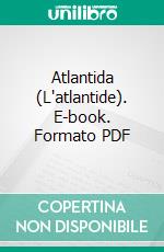 Atlantida (L'atlantide). E-book. Formato PDF