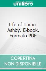 Life of Turner Ashby. E-book. Formato PDF ebook di Thomas An