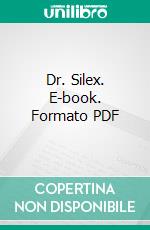 Dr. Silex. E-book. Formato PDF ebook