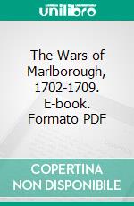 The Wars of Marlborough, 1702-1709. E-book. Formato PDF ebook di Frank Taylor