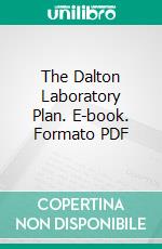 The Dalton Laboratory Plan. E-book. Formato PDF ebook di Evelyn Dewey