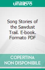 Song Stories of the Sawdust Trail. E-book. Formato PDF ebook