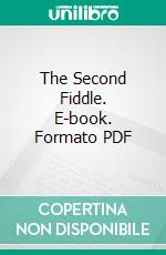 The Second Fiddle. E-book. Formato PDF ebook