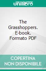 The Grasshoppers. E-book. Formato PDF ebook