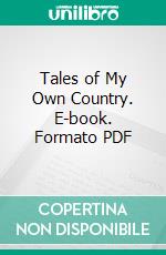 Tales of My Own Country. E-book. Formato PDF ebook di Violet Jacob