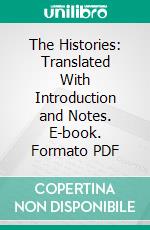 The Histories: Translated With Introduction and Notes. E-book. Formato PDF