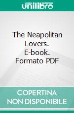 The Neapolitan Lovers. E-book. Formato PDF ebook