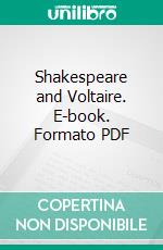 Shakespeare and Voltaire. E-book. Formato PDF