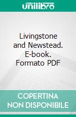 Livingstone and Newstead. E-book. Formato PDF ebook