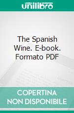 The Spanish Wine. E-book. Formato PDF ebook