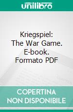 Kriegspiel: The War Game. E-book. Formato PDF ebook