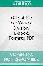 One of the Yd: Yankee Division. E-book. Formato PDF ebook di Slater Washburn