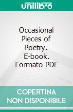 Occasional Pieces of Poetry. E-book. Formato PDF