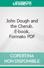 John Dough and the Cherub. E-book. Formato PDF