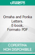 Omaha and Ponka Letters. E-book. Formato PDF