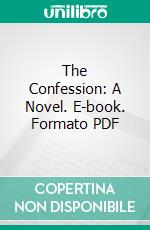 The Confession: A Novel. E-book. Formato PDF ebook