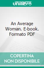 An Average Woman. E-book. Formato PDF ebook di William Henry Williamson