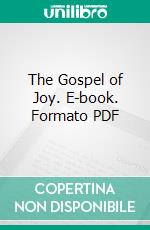 The Gospel of Joy. E-book. Formato PDF ebook di Stopford A. Brooke