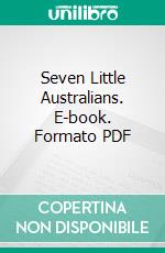 Seven Little Australians. E-book. Formato PDF ebook