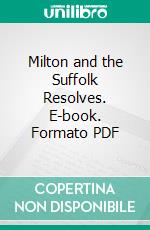 Milton and the Suffolk Resolves. E-book. Formato PDF ebook