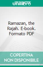 Ramazan, the Rajah. E-book. Formato PDF ebook