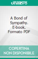 A Bond of Sympathy. E-book. Formato PDF ebook di Andrew Haggard