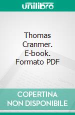 Thomas Cranmer. E-book. Formato PDF ebook