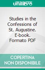 Studies in the Confessions of St. Augustine. E-book. Formato PDF ebook di R. L. Ottley