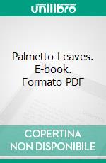 Palmetto-Leaves. E-book. Formato PDF