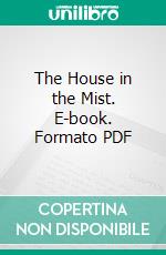 The House in the Mist. E-book. Formato PDF ebook