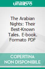 The Arabian Nights: Their Best-Known Tales. E-book. Formato PDF ebook