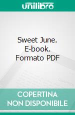 Sweet June. E-book. Formato PDF ebook di Alex Hynd