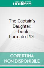 The Captain's Daughter. E-book. Formato PDF ebook di Gwendolen Overton