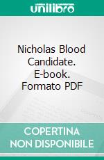 Nicholas Blood Candidate. E-book. Formato PDF ebook