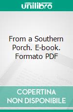 From a Southern Porch. E-book. Formato PDF ebook