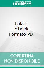 Balzac. E-book. Formato PDF ebook di Edgar Evertson Saltus