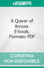 A Quiver of Arrows. E-book. Formato PDF ebook