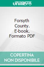 Forsyth County. E-book. Formato PDF ebook di Adelaide L. Fries