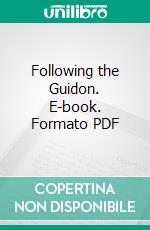 Following the Guidon. E-book. Formato PDF ebook di Elizabeth Bacon Custer