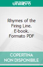 Rhymes of the Firing Line. E-book. Formato PDF ebook di Damon Runyon