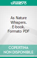 As Nature Whispers. E-book. Formato PDF ebook di Stanton Kirkham Davis