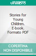 Stories for Young Children. E-book. Formato PDF ebook di Edwin Arthur Turner