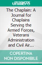 The Chaplain: A Journal for Chaplains Serving the Armed Forces, Veterans Administration and Civil Air Patrol; March-April 1969. E-book. Formato PDF ebook