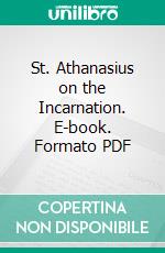 St. Athanasius on the Incarnation. E-book. Formato PDF