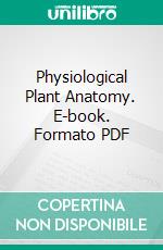 Physiological Plant Anatomy. E-book. Formato PDF