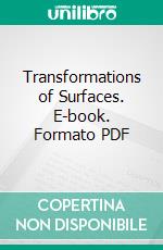 Transformations of Surfaces. E-book. Formato PDF ebook di Luther Pfahler Eisenhart